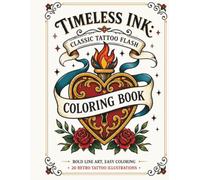 Timeless Ink: Classic Tattoo Flash Coloring Book: Bold Line Art, Easy Coloring - 20 Retro Tattoo Illustrations