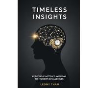 Timeless Insights: Applying Einstein's Wisdom to Modern Challenges