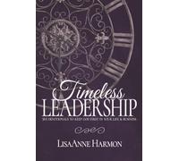 Timeless Leadership: 365 Devotionals to Keep God First in Your Life & Business