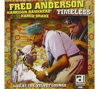Timeless: Live at the Velvet Lounge by FRED ANDERSON (2006-04-18)