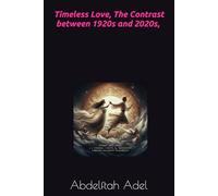 Timeless Love, in 1920s and 2020s. (Eternal Love: A Journey Through Decades by [Abdelftah Adel].)