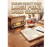 Timeless Moments of Serenity: Large Print Word Search