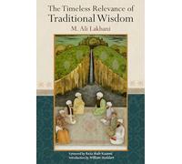 Timeless Relevance Of Traditional Wisdom : (Perennial Philosophy)