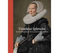 Timeless Splendor: Dutch and Flemish Paintings from the Susan and Matthew Weatherbie Collection