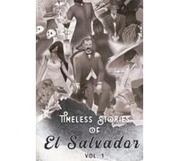 Timeless Stories of El Salvador: The Beginning