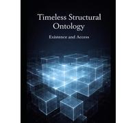 Timeless Structural Ontology: Existence and Access