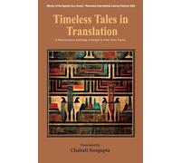 Timeless Tales in Translation: A Representative Anthology of Bengali a
