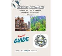 Timeless Tamil Nadu (India): Discover the Land of Temples, Traditions, and Timeless Wonders (Timeless Tamil Nadu Travel guides)