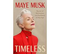 Timeless : The Art of Reinvention and Resilience at Any Age