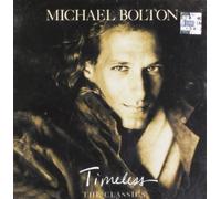 Timeless the Classics by Michael Bolton