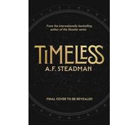 TimeLess : The first adult fantasy novel from internationally bestselling author, A.F. Steadman