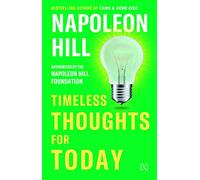 TIMELESS THOUGHTS FOR TODAY, HILL, NAPOLEON