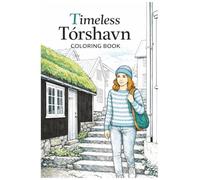 Timeless Tórshavn Coloring Book: Relaxing Nordic City Scenes & Landmarks | 42 Single-Sided Pages for Adults & Teens (Nordic Capitals: A Slow Coloring Journey)