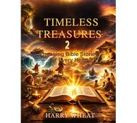Timeless Treasures 2: Engaging Bible Stories for Every Heart