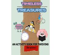 Timeless Treasures - An Activity Book for Thriving Brains!