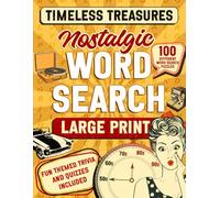 Timeless Treasures Nostalgic Large Print Word Search: 100 Fun & Retro Wordfind Brain Puzzle Games for Adults & Seniors, Nostalgia from the 1950s, 60s, ... Included ) ( Nostalgic Gifts For Seniors )