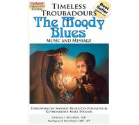 Timeless Troubadours: The Moody Blues Music and Message