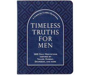 Timeless Truths for Men: A Christian Classics Devotional