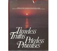 Timeless Truths Priceless Promises Edition: First