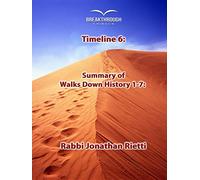 Timeline 6: Summary of Walks Down History 1 - 7