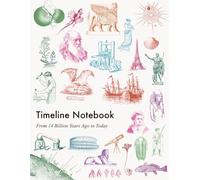 Timeline Notebook: 14 Billion Years Ago to Today