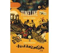 Timeline Science and Technology : A Visual History of Our World