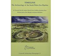 Timeline. The Archaeology of the South Wales Gas Pipeline