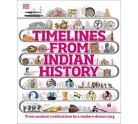 Timelines from Indian History – DK Children's Timelines – Dorling Kindersley