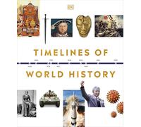 Timelines of World History - DK - Hardback -17/05/2022