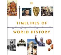 Timelines of World History (DK Timelines)