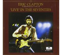 Timepieces, Volume 2: Live In The '70s by Eric Clapton (1988) Audio CD