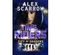 TimeRiders: City of Shadows (Book 6)