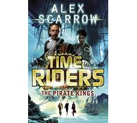 TimeRiders: The Pirate Kings (Book 7) by Scarrow, Alex (February 7, 2013) Paperback