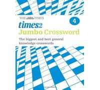 Times 2 Jumbo Crossword Book 4: 60 of the World's Biggest Puzzles from the Times 2 by The Times Mind Games, Times2 (2010) Paperback