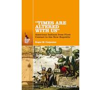 "Times Are Altered with Us": American Indians from First Contact to the New Republic (The American History Series)
