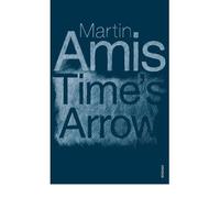 [ TIME'S ARROW OR THE NATURE OF THE OFFENCE ] by Amis, Martin ( Author ) [ Aug- 13-2003 ] [ Paperback ]