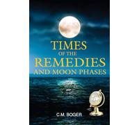 Times of Remedies & Moon Phases