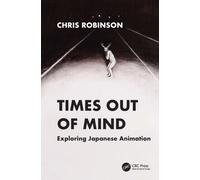 Times Out of Mind : Exploring Japanese Animation