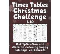 Times Tables Christmas Challenge 1-10: Multiplication and division coloring happy holidays worksheets