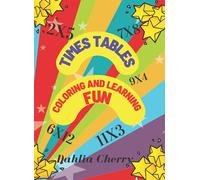 Times Tables Coloring and Learning Fun: Multiplication revision while you relax, learn, color and doodle. A pattern book for ages 4 - 8. Cut out and make posters