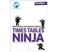 Times Tables Ninja for KS2 : Photocopiable multiplication worksheets that support the National Curriculum