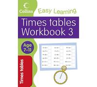 Times Tables Workbook 3: Age 7-11 (Collins Easy Learning Age 7-11)