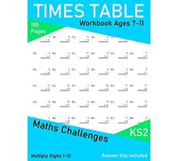 Times Tables Workbook Ages 7-11: Maths Challenges KS2: 1 (Maths Workbook)