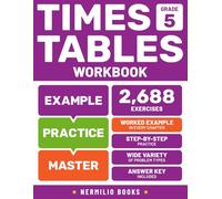 Times Tables Workbook Grade 5: Advanced Multiplication Worksheets for Kids Ages 9-11 With and Without Missing Numbers (Nermilio Grade 5 Math Series)