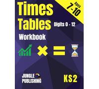 Times Tables Workbook: Multiplication Practice Book for 7-10 Year Olds (KS2 Maths)