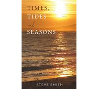 Times, Tides and Seasons.