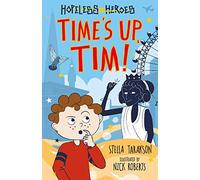 Time's Up, Tim! (Hopeless Heroes, Book 10)