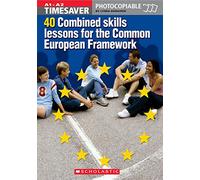 Timesaver: 40 Combined Skills Lessons for the Common European Framework with Audio CD