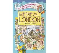 Timetravellers Guide to Medieval London