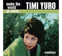 Timi Yuro - Make The World Go Away